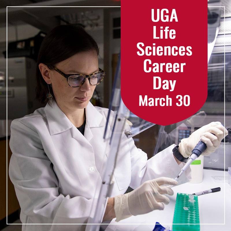 UGA Life Sciences Career Day, March 30