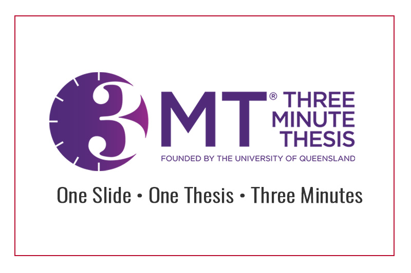 3MT Three Minute Thesis - One Slide. One Thesis. Three Minutes.